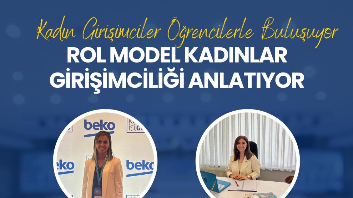 ROL MODEL KADINLAR GİRİŞİMCİLİĞİ ANLATIYOR